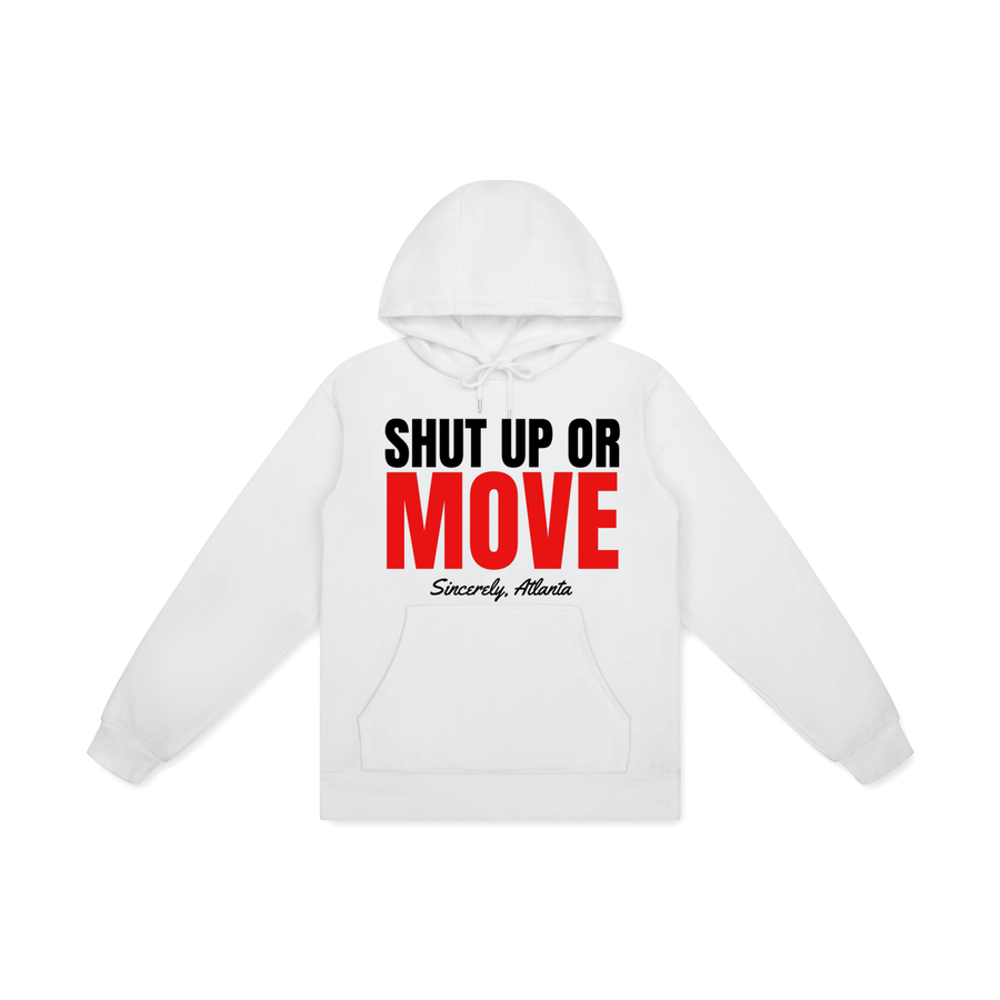 Shut Up Or Move  – Sincerely, Atlanta (White Hoodie)